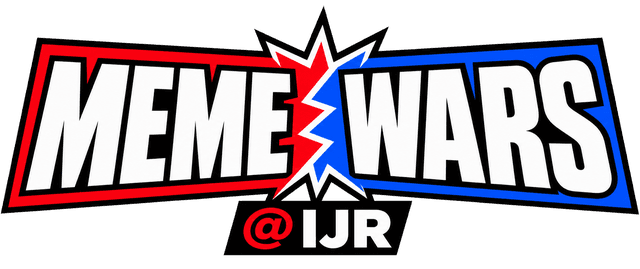 Meme Wars @ IJR